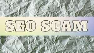 Read more about the article SEO Scams