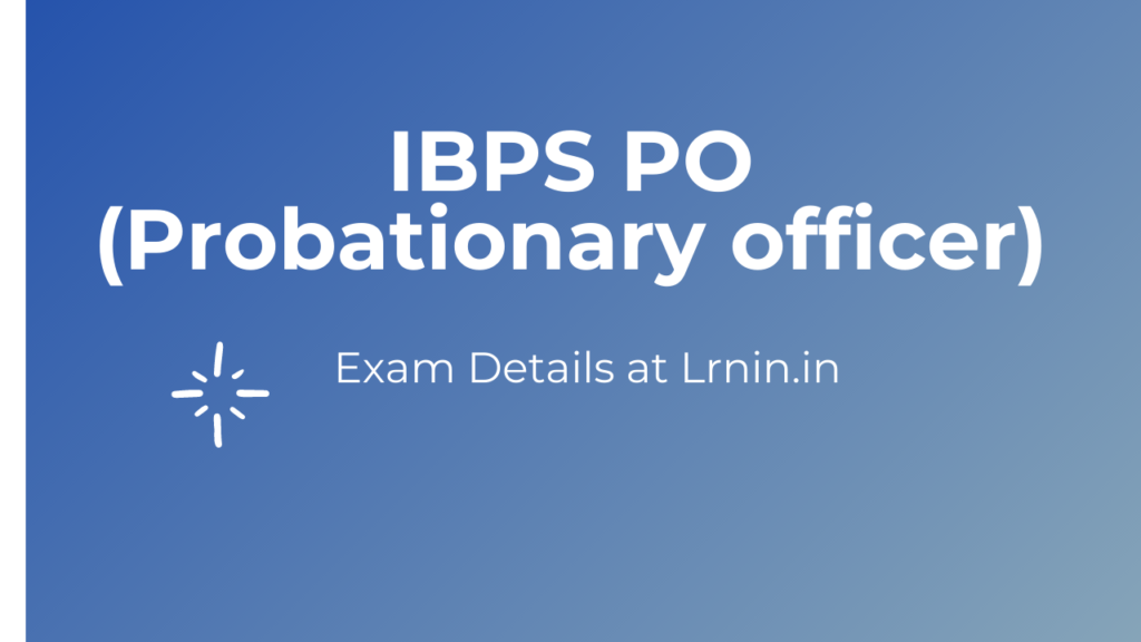 IBPS PO Exam Date, Prelims | Top 5 Great Tips 6 IBPS PO
