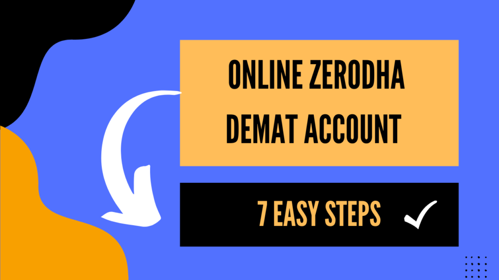 How to open demat account in zerodha 2022