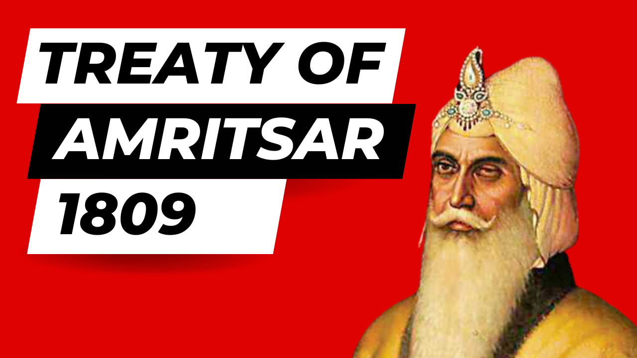 Read more about the article The Treaty of Amritsar 1809 was significant for its immediate as well as potential effects.