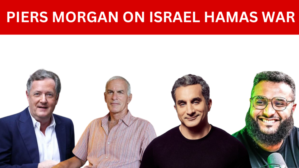 PIERS MORGAN ON ISRAEL HAMAS WAR